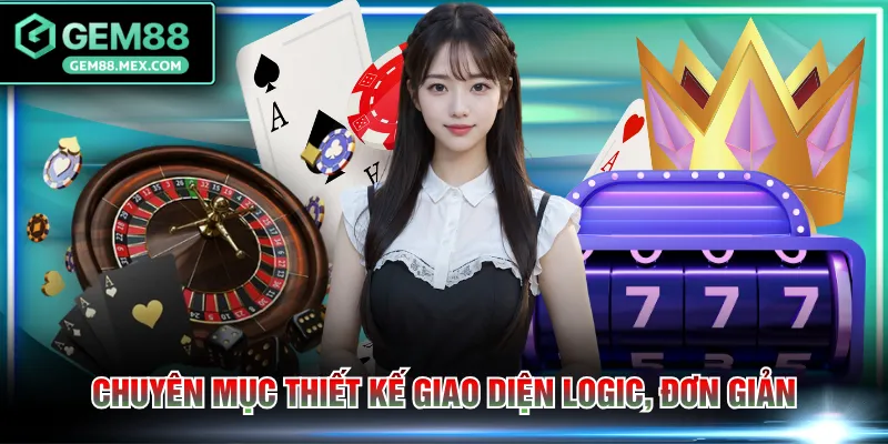 Chuyên mục thiết kế giao diện logic, đơn giản